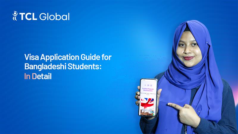 Visa Application Guide for Bangladeshi Students